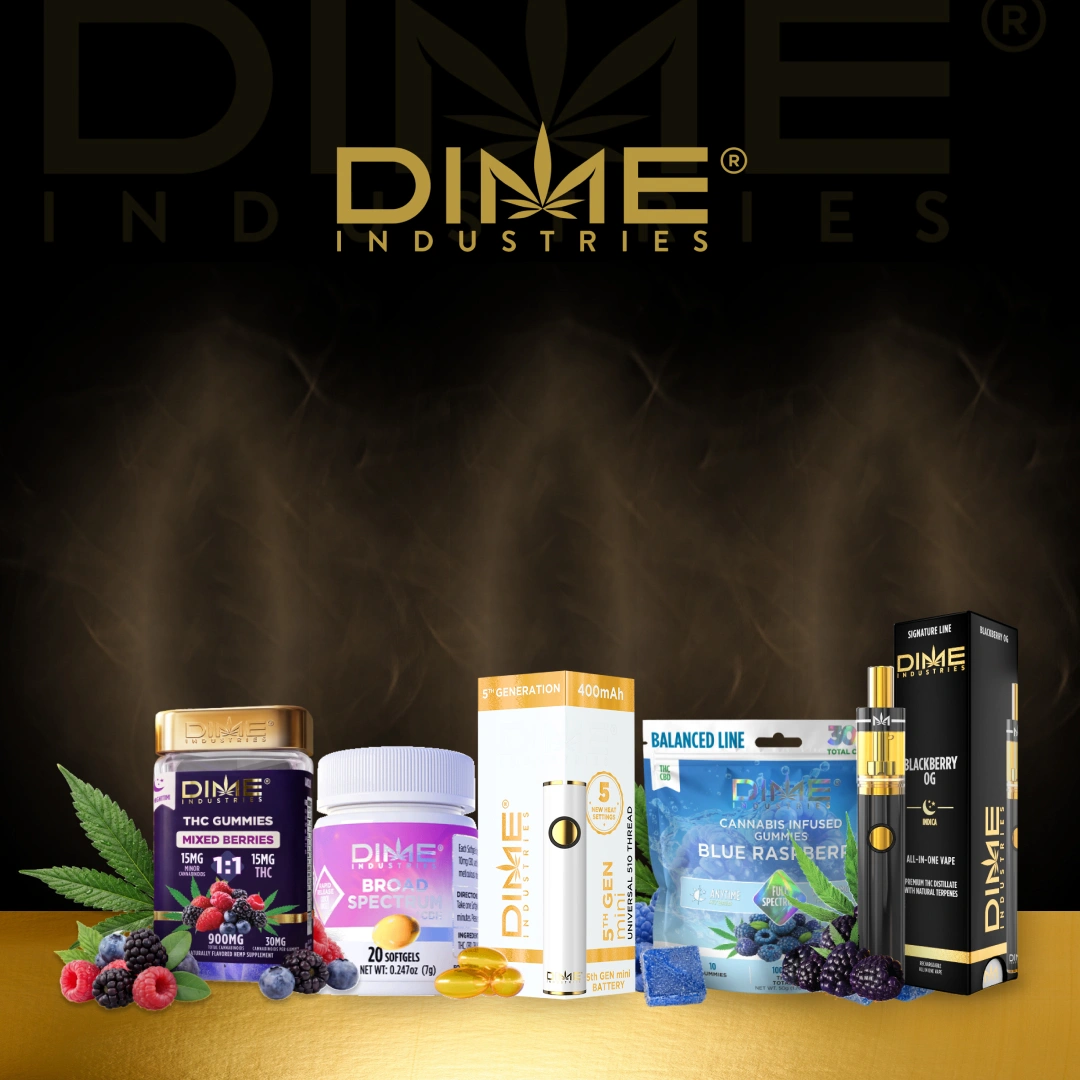 Dime Industries Cannabis Products